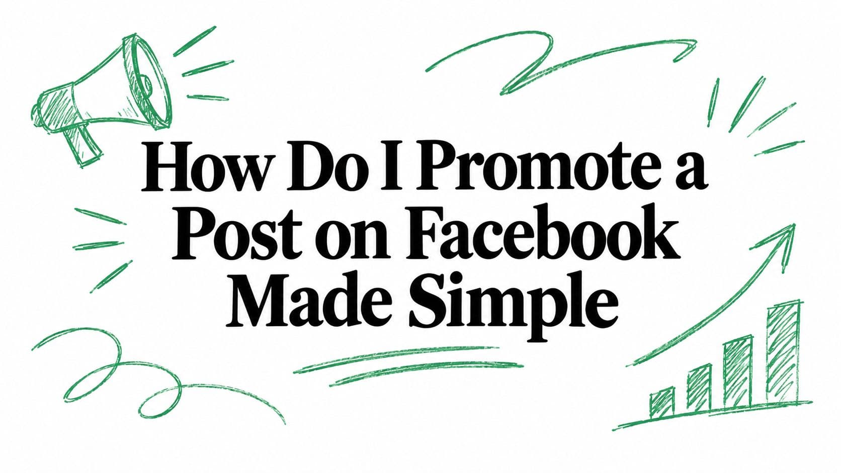 How Do I Promote a Post on Facebook Made Simple
