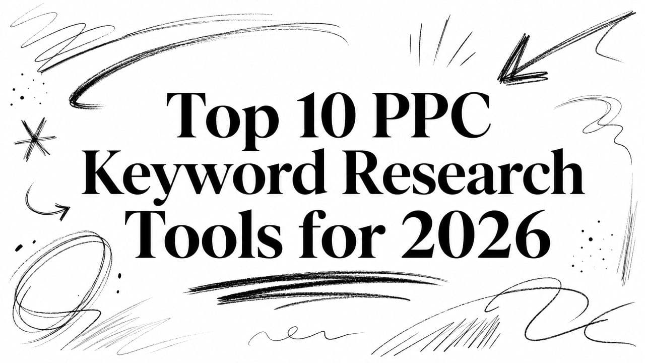 Top 10 PPC Keyword Research Tools for 2026
